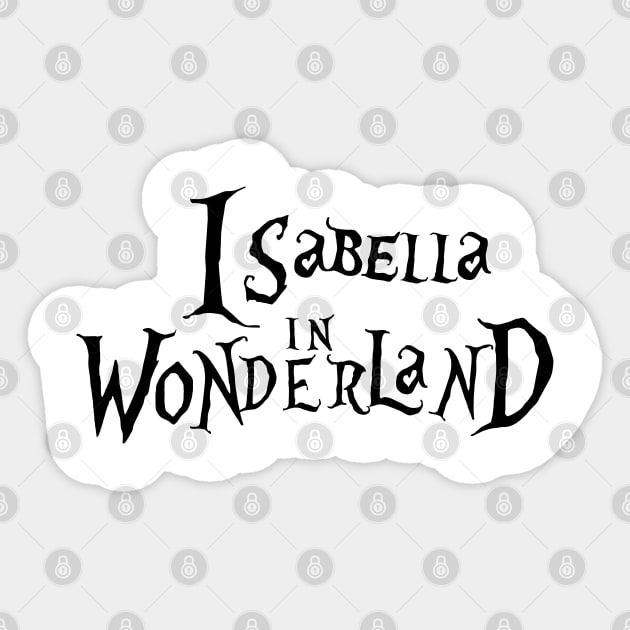 Isabella in Wonderland- Personalised Sticker by dankdesigns